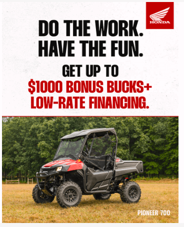 You are currently viewing Do The Work, Have The Fun Up to $1,000 in Bonus Bucks on Select Models Only Special 3.99% APR on ALL MY Honda SXS Models (EXCL SXS700M2/M4)