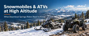 Read more about the article Snowmobiles and ATVs at High Altitude: What Steamboat Springs Riders Need to Know
